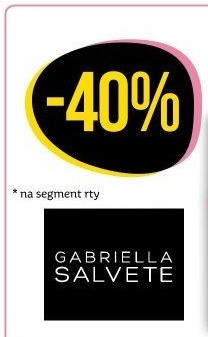 -40 % na segment rty Gabriella Salvete