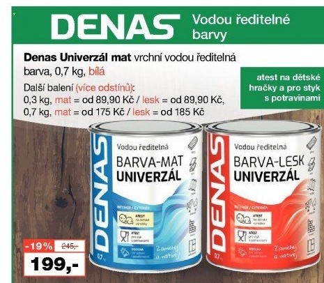 Vodou ředitelná vrchní barva Denas Uni Lesk
