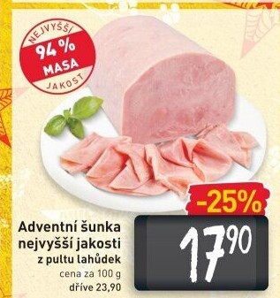 Adventní šunka nejvyšší jakosti