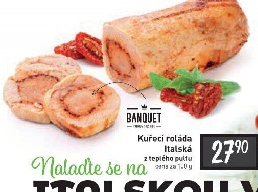 Kuřecí roláda Italská Banquet