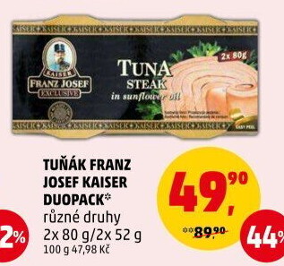 Tuňák Exclusive Franz Josef Kaiser