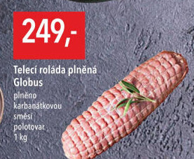Telecí roláda plněná Globus
