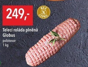 Telecí roláda plněná Globus