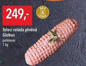 Telecí roláda plněná Globus