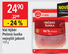 Pečená šunka nejvyšší jakosti Váš Výběr