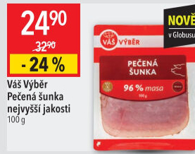 Pečená šunka nejvyšší jakosti Váš Výběr