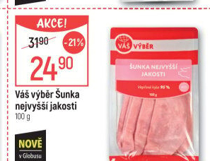 Šunka nejyšší jakosti Váš Výběr