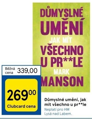 Kniha Důmyslné umění, jak mít všechno u pr**le Mark Manson