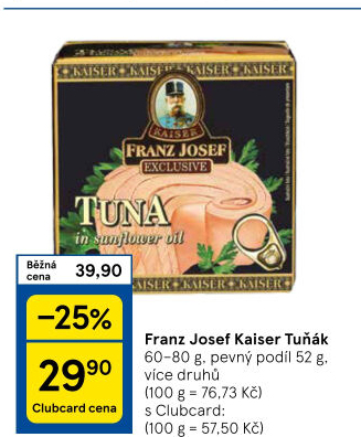 Tuňák Exclusive Franz Josef Kaiser