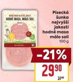 Šunka nejvyšší jakosti Hodně masa, málo soli Maso uzeniny Písek