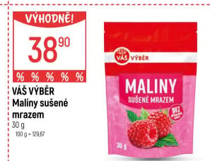 Mrazem sušené maliny Váš Výběr
