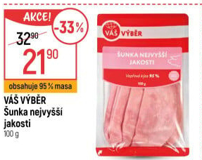 Šunka nejvyšší jakosti Váš výběr